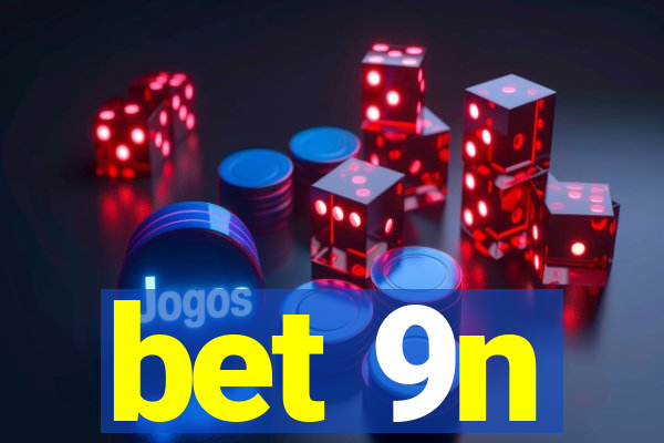 bet 9n